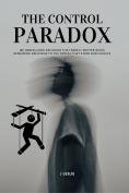 The Control Paradox — J Leslie